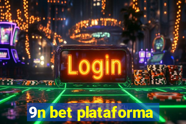 9n bet plataforma